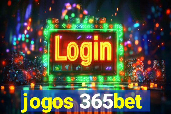 jogos 365bet
